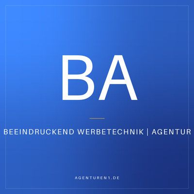 BEEINDRUCKEND WERBETECHNIK | AGENTUR