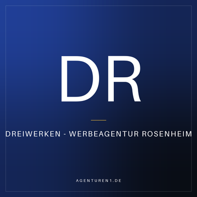DREIWERKEN - Werbeagentur Rosenheim