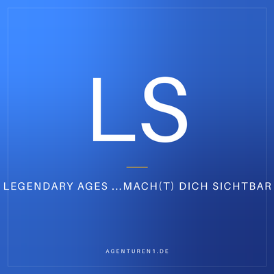 LEGENDARY AGES ...mach(t) dich sichtbar