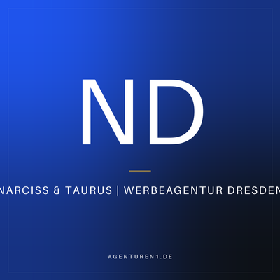 NARCISS & TAURUS | Werbeagentur Dresden