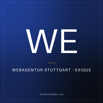 Webagentur Stuttgart - Exique