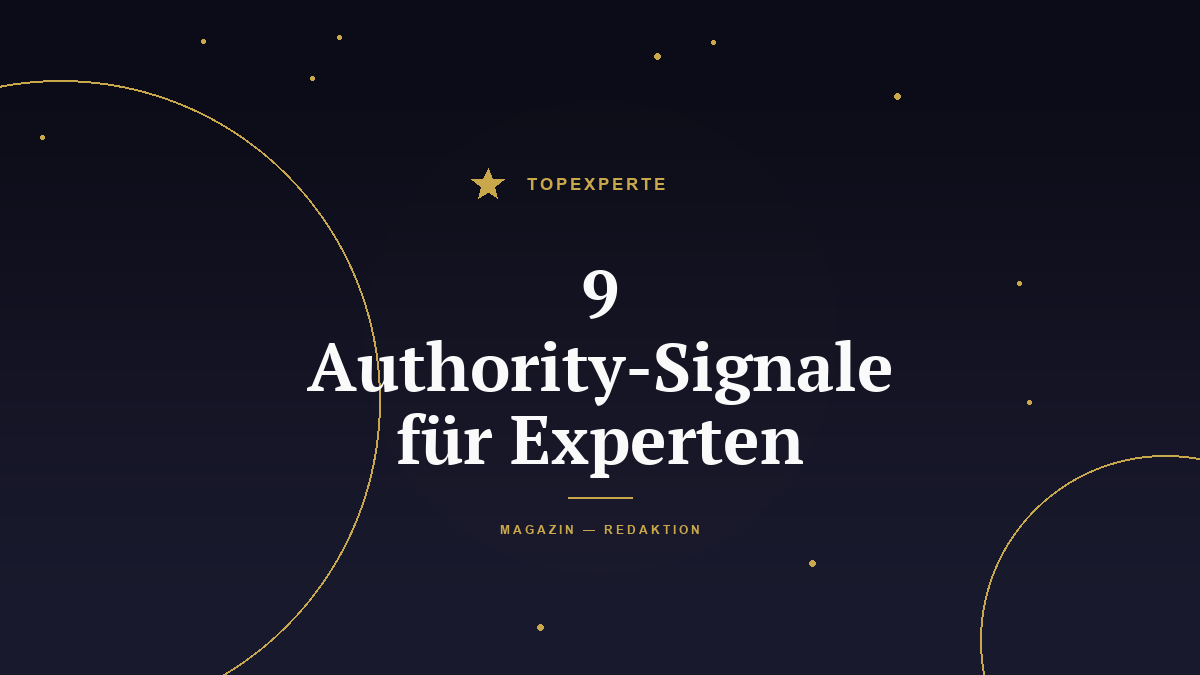 Authority-Building: 9 Signale, die dich sofort als Experte glaubwürdig machen